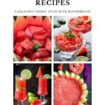 4 Unique Watermelon Recipes collage